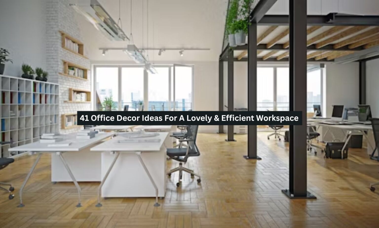 41 Office Decor Ideas For A Lovely & Efficient Workspace - Location Decor